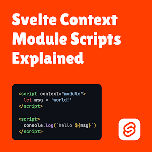 Svelte Context Module Scripts Explained