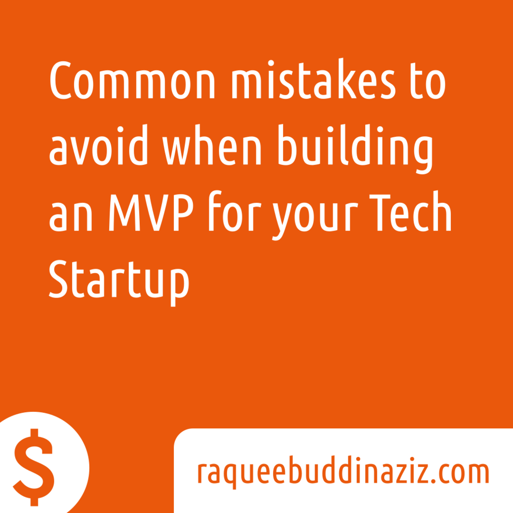 Common Mistakes to Avoid When Building an MVP for Your Tech Startup